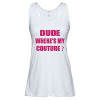 Funny Couture Sarcastic Quote Dude WhereS My Couture Women Ladies Essential Flowy Tank