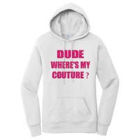 Funny Couture Sarcastic Quote Dude WhereS My Couture Women Women's Pullover Hoodie