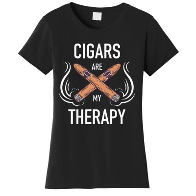 Funny Cigar Smoker Cigars Are My Therapy Gift Women's T-Shirt