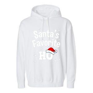 Funny Christmas SantaS Favorite Ho Fun Cute Gift Garment-Dyed Fleece Hoodie