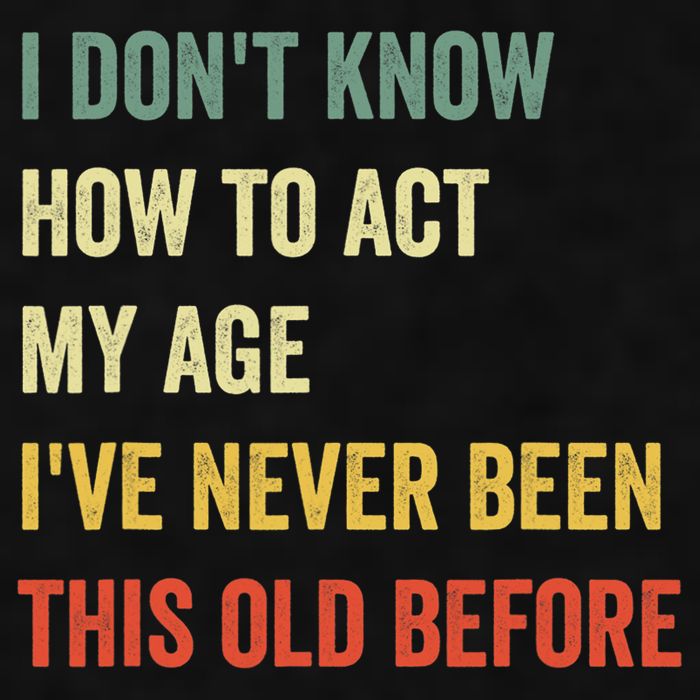 Funny Cool Saying Design I Dont Know How To Act My Age Ladies PosiCharge Tri-Blend Wicking Tank