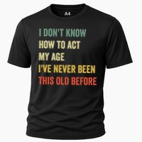 Funny Cool Saying Design I Dont Know How To Act My Age Performance Shirt