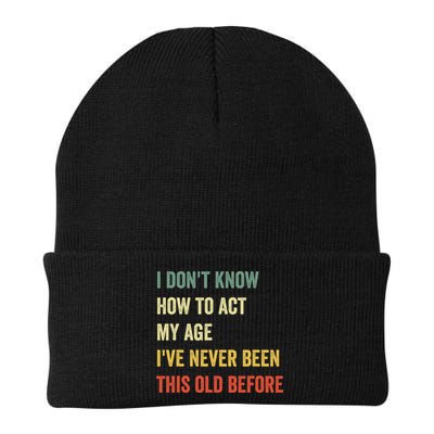 Funny Cool Saying Design I Dont Know How To Act My Age Beanie