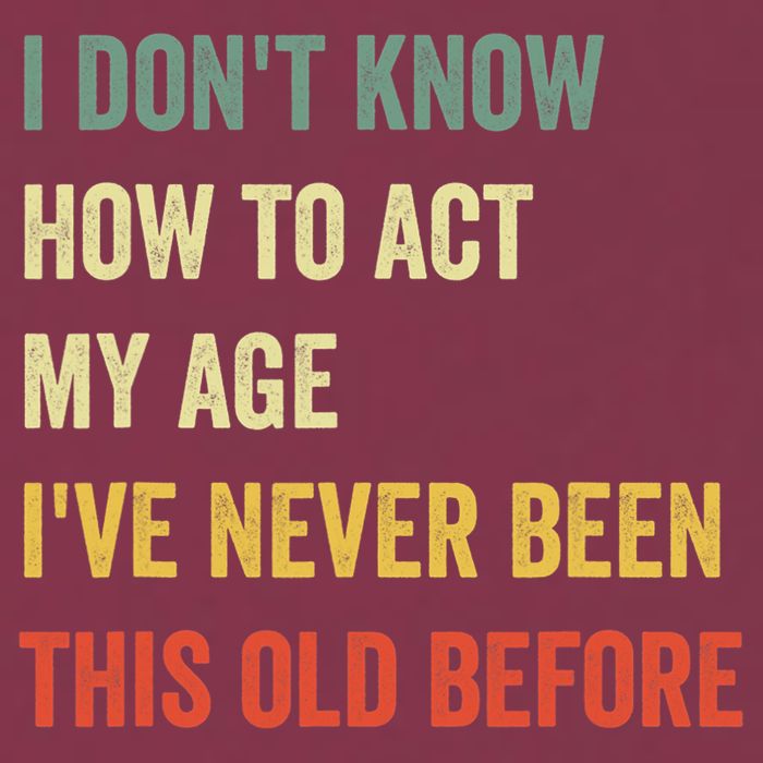 Funny Cool Saying Design I Dont Know How To Act My Age 16oz Travel Tumbler