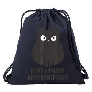 Funny Cat Shirt Fluff Around and Find Out wo  Drawstring Bag