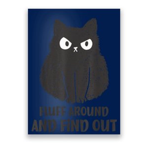 Funny Cat Shirt Fluff Around and Find Out wo  Poster