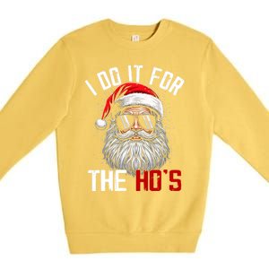 Funny Christmas Santa Claus I Do It For The Hos Cute Xmas Premium Crewneck Sweatshirt