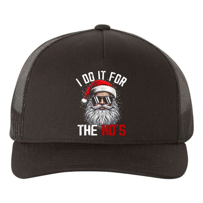 Funny Christmas Santa Claus I Do It For The Hos Cute Xmas Yupoong Adult 5-Panel Trucker Hat