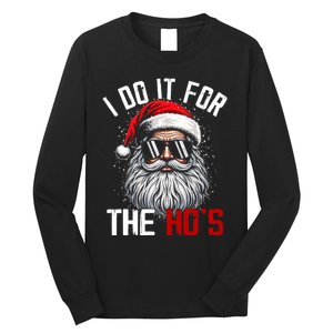 Funny Christmas Santa Claus I Do It For The Hos Cute Xmas Long Sleeve Shirt