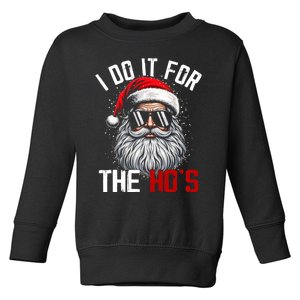 Funny Christmas Santa Claus I Do It For The Hos Cute Xmas Toddler Sweatshirt