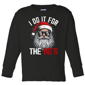 Funny Christmas Santa Claus I Do It For The Hos Cute Xmas Toddler Long Sleeve Shirt