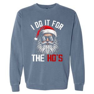 Funny Christmas Santa Claus I Do It For The Hos Cute Xmas Garment-Dyed Sweatshirt