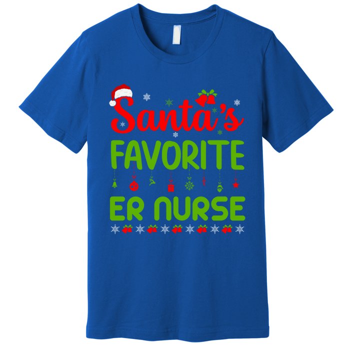 Funny Christmas Santas Favorite Er Nurse Merry Xmas Party Meaningful Gift Premium T-Shirt