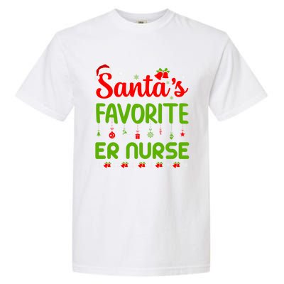 Funny Christmas Santas Favorite Er Nurse Merry Xmas Party Meaningful Gift Garment-Dyed Heavyweight T-Shirt