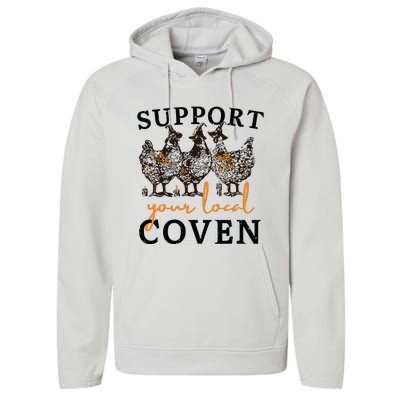 Funny Chicken Support Your Local Coven Witch Girl Farm Lover Performance Fleece Hoodie