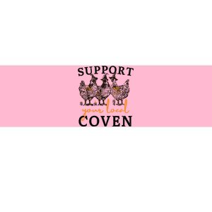 Funny Chicken Support Your Local Coven Witch Girl Farm Lover Bumper Sticker