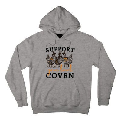 Funny Chicken Support Your Local Coven Witch Girl Farm Lover Tall Hoodie