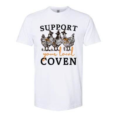 Funny Chicken Support Your Local Coven Witch Girl Farm Lover Softstyle CVC T-Shirt