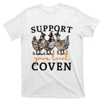 Funny Chicken Support Your Local Coven Witch Girl Farm Lover T-Shirt