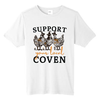 Funny Chicken Support Your Local Coven Witch Girl Farm Lover Tall Fusion ChromaSoft Performance T-Shirt