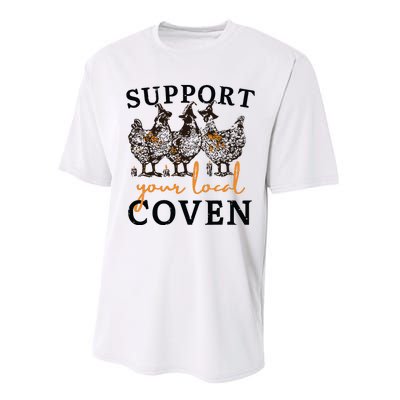 Funny Chicken Support Your Local Coven Witch Girl Farm Lover Performance Sprint T-Shirt