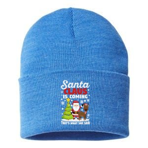 Funny Christmas Santa Claus Is Coming ThatS What She Said Gift Sustainable Knit Beanie