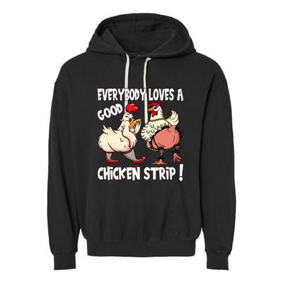 Funny Chicken Strip Saying For Men And Women Adult Humor Garment-Dyed Fleece Hoodie