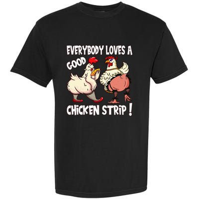 Funny Chicken Strip Saying For Men And Women Adult Humor Garment-Dyed Heavyweight T-Shirt