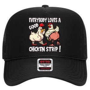 Funny Chicken Strip Saying For Men And Women Adult Humor High Crown Mesh Back Trucker Hat