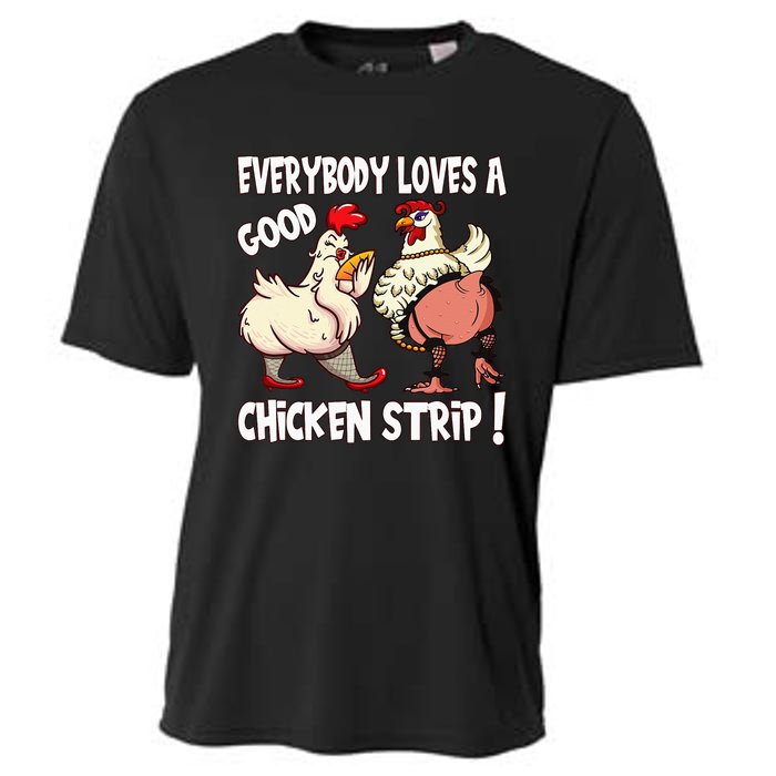 Funny Chicken Strip Saying For Men And Women Adult Humor Cooling Performance Crew T-Shirt