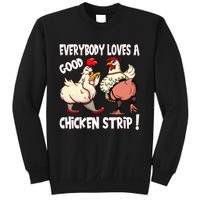 Funny Chicken Strip Saying For Men And Women Adult Humor Sweatshirt