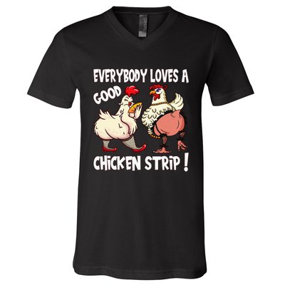 Funny Chicken Strip Saying For Men And Women Adult Humor V-Neck T-Shirt