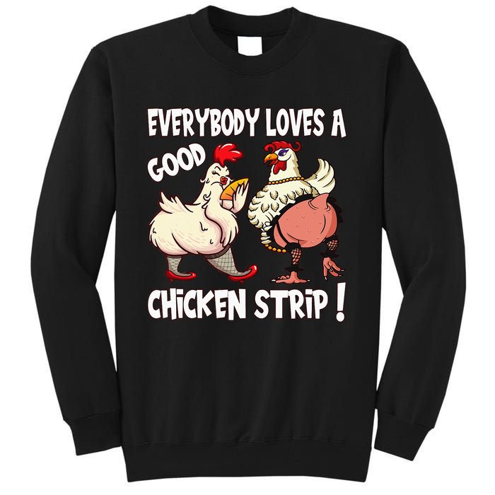 Funny Chicken Strip Saying For Men And Women Adult Humor Tall Sweatshirt