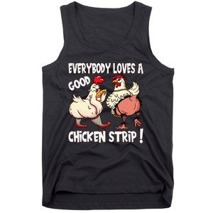 Funny Chicken Strip Saying For Men And Women Adult Humor Tank Top