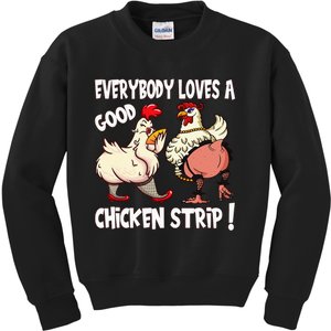 Funny Chicken Strip Saying For Men And Women Adult Humor Kids Sweatshirt