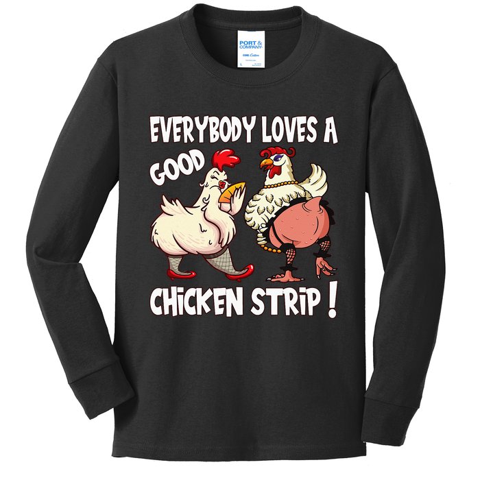 Funny Chicken Strip Saying For Men And Women Adult Humor Kids Long Sleeve Shirt