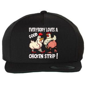 Funny Chicken Strip Saying For Men And Women Adult Humor Wool Snapback Cap