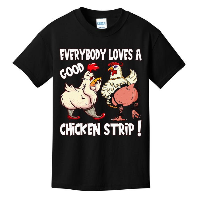 Funny Chicken Strip Saying For Men And Women Adult Humor Kids T-Shirt