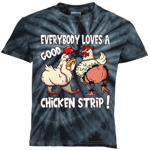 Funny Chicken Strip Saying For Men And Women Adult Humor Kids Tie-Dye T-Shirt