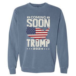 Funny Coming Soon Donald Trump 2024 Political Rally Cute Gift Garment-Dyed Sweatshirt