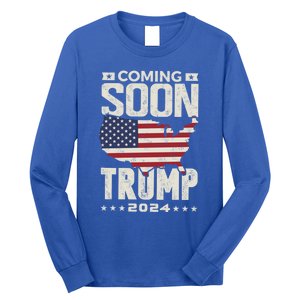 Funny Coming Soon Donald Trump 2024 Political Rally Cute Gift Long Sleeve Shirt