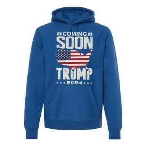 Funny Coming Soon Donald Trump 2024 Political Rally Cute Gift Premium Hoodie