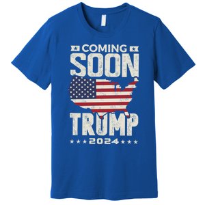 Funny Coming Soon Donald Trump 2024 Political Rally Cute Gift Premium T-Shirt