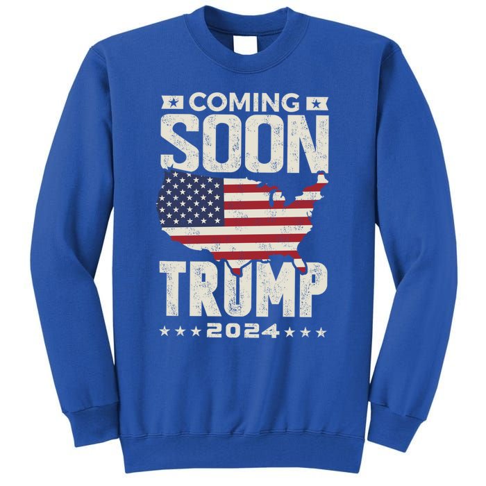 Funny Coming Soon Donald Trump 2024 Political Rally Cute Gift Tall Sweatshirt