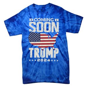 Funny Coming Soon Donald Trump 2024 Political Rally Cute Gift Tie-Dye T-Shirt