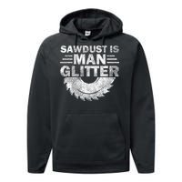 Funny Carpenter Sawdust Is Man Glitter Performance Fleece Hoodie