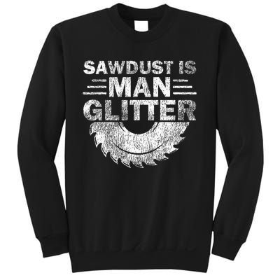 Funny Carpenter Sawdust Is Man Glitter Sweatshirt