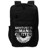 Funny Carpenter Sawdust Is Man Glitter Impact Tech Backpack