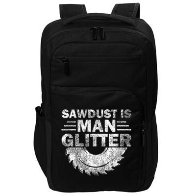 Funny Carpenter Sawdust Is Man Glitter Impact Tech Backpack