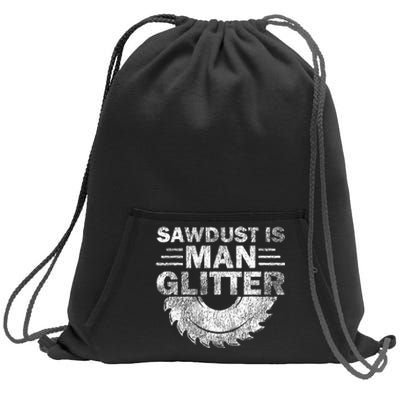 Funny Carpenter Sawdust Is Man Glitter Sweatshirt Cinch Pack Bag